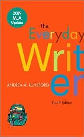The Everyday Writer with 2009 MLA Update 4th (fourth) edition Text Only