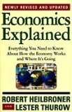 Economics Explained: Everything You Need to Know About How the Economy Works and Where It's Going [Paperback]