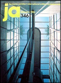 JA the Japan Architect International Edition of Shinkenchiku 1986 No. 346 Japanese Teahouse, Solar Chimneys,