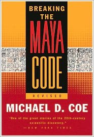 Breaking the Maya Code Publisher: Thames & Hudson