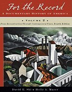 For the Record::Documentary History of America::From Reconstruction Through Contemporary Times, 4th edition.[Paperback,2009]