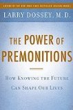 The Power of Premonitions::How Knowing the Future Can Shape Our Lives[Hardcover,2009]
