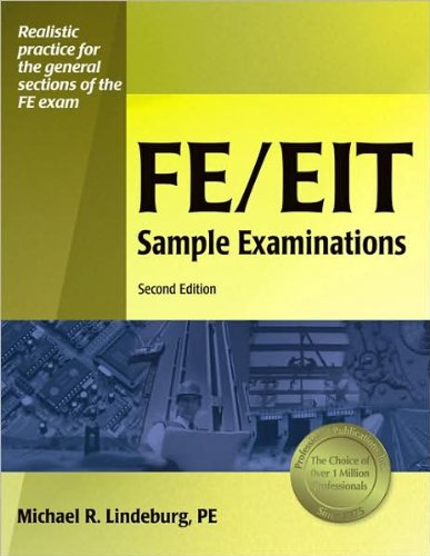FE/EIT Sample Examinations (text only) 2nd(Second) edition by M. R. Lindeburg PE