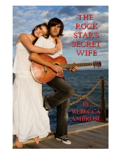THE ROCK STAR'S SECRET WIFE