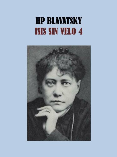 ISIS SIN VELO 4 - HP BLAVATSKY (Spanish Edition)