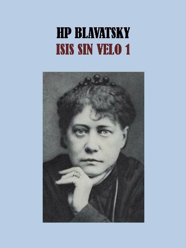 ISIS SIN VELO 1 - HP BLAVATSKY (Spanish Edition)