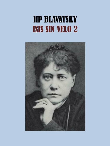 ISIS SIN VELO 2 - HP BLAVATSKY (Spanish Edition)