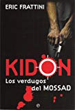KIDON, LOS VERDUGOS DEL MOSSAD (Spanish Edition)