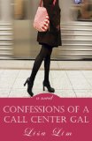 Confessions of a Call Center Gal: a novel