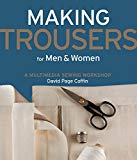 Making Trousers for Men & Women: A Multimedia Sewing Workshop