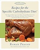 Recipes for the Specific Carbohydrate Diet: The Grain-Free, Lactose-Free, Sugar-Free Solution to IBD, Celiac Disease, Autism, Cystic Fibrosis, a (Healthy Living Cookbooks)