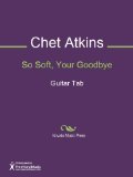 So Soft, Your Goodbye