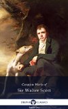Delphi Complete Works of Sir Walter Scott (Illustrated) (Delphi Series One Book 22)