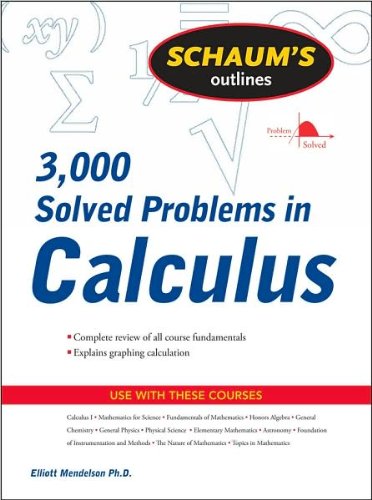 Schaum's 3,000 Solved Problems in Calculus (text only) 1st (First) edition by E. Mendelson