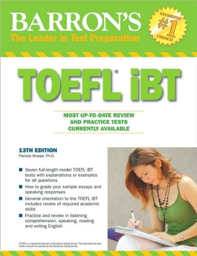 Barron's TOEFL iBT (text only) 13th(thirteenth) edition by P. Sharpe Ph.D.