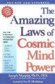 The Amazing Laws of Cosmic Mind Power Publisher: Prentice Hall Press; Revised & Expanded edition