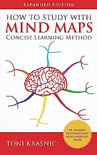 How to Study with Mind Maps: The Concise Learning Method for Students and Lifelong Learners (Expanded Edition)