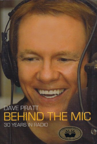 Dave Pratt: Behind the Mic, 30 Years in Radio