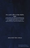 Arts and crafts in the middle ages: a description of mediaeval workmanship in several of the departments of applied art, together with some account of special artisans in the Early Renaissance