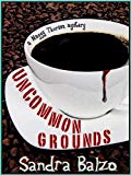 Uncommon Grounds (A Maggy Thorsen Mystery Book 1)