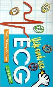 Flip and See ECG (text only) 2nd(Second) edition by E. G. Cohn RN MS NP ACNP DNSc CEN EMT-CC,M. Gilroy-Doohan MD FACEP