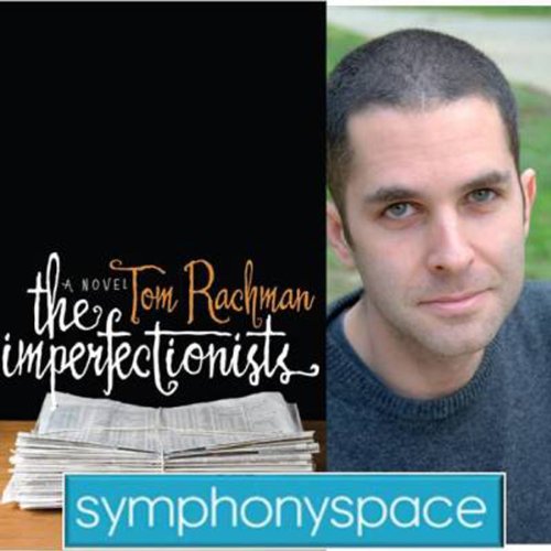 Thalia Book Club: Tom Rachman's 'The Imperfectionists'