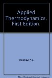 Applied Thermodynamics. First Edition.