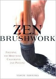 Zen Brushwork Publisher: Kodansha International