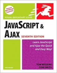 JavaScript and Ajax for the Web: Visual QuickStart Guide - Learn JavaScript and Ajax the Quick and Easy Way
