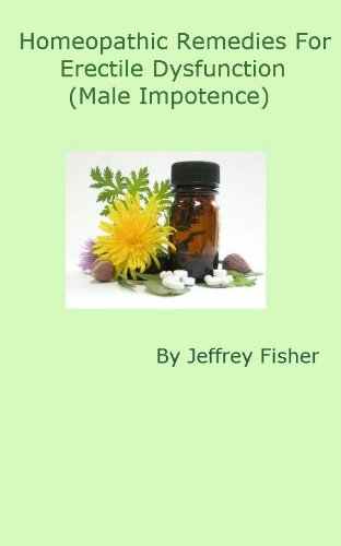 Homeopathic Remedies for Erectile Dysfunction (Male Impotence)