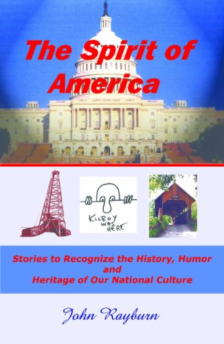 The Spirit of America:  Stories to Recognize the History, Humor and Heritage of Our National Culture