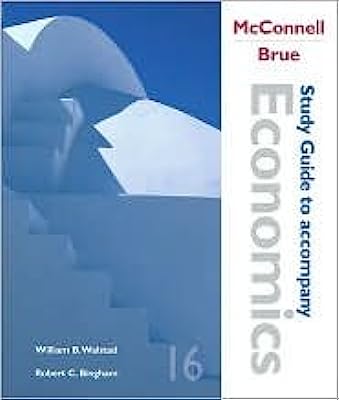 Study Guide to accompany McConnell and Brue Economics 16th (sixteenth) edition Text Only