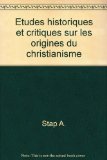 Etudes historiques et critiques sur les origines du christianisme