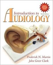 Introduction to Audiology 10th (tenth) edition Text Only