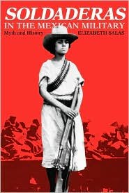 Soldaderas in the Mexican Military 1st (first) edition Text Only