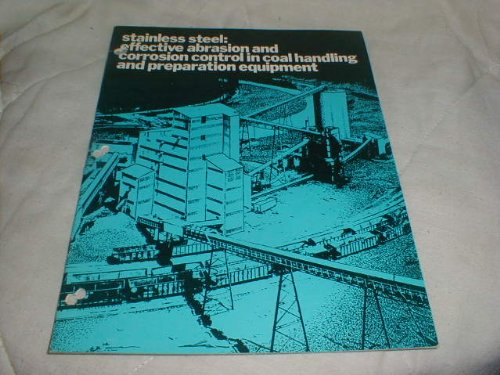 Stainless Steel: Effective Abrasion and Corrosion Control in Coal Handling and Preparation Equipment