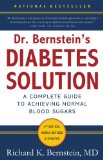 Dr. Bernstein's Diabetes Solution: The Complete Guide to Achieving Normal Blood Sugars