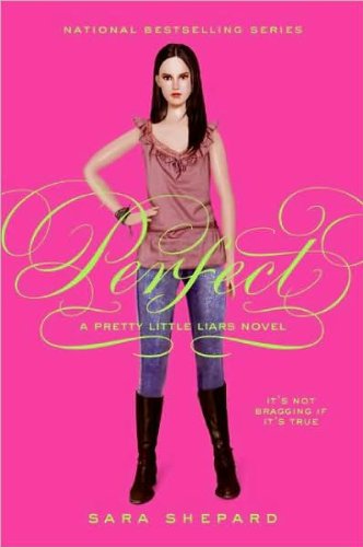 Pretty Little Liars #3: Perfect (text only) by S. Shepard