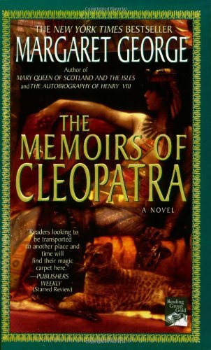 By Margaret George: The Memoirs of Cleopatra: A Novel