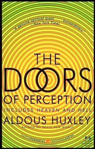 By Aldous Huxley: The Doors of Perception and Heaven and Hell (P.S.)