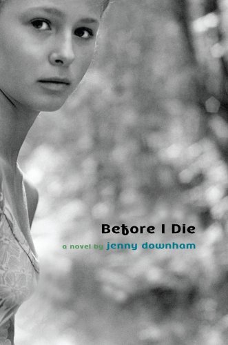 By Jenny Downham: Before I Die