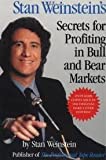 By Stan Weinstein: Stan Weinstein's Secrets For Profiting in Bull and Bear Markets