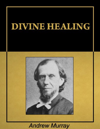 Divine Healing [Illustrated] [Annotated]
