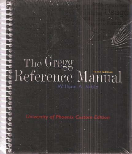 The Gregg Reference Manual Tenth Edition - University of Phoenix Custom Edition