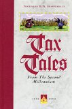 Tax Tales from the Second Millennium: Taxation in Europe (1000 to 2000), the United States of America (1765 to 1801) and India (1526 to 1709)