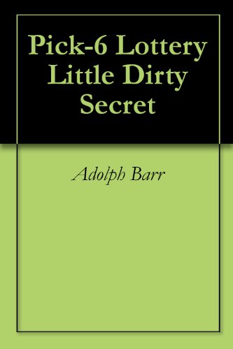 Pick-6 Lottery Little Dirty Secret