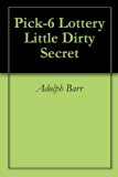 Pick-6 Lottery Little Dirty Secret