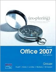 Exploring Microsoft Office 2007 Plus Edition 1st (first) edition Text Only