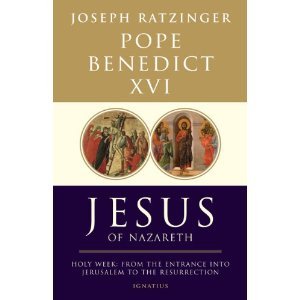 Jesus of Nazareth: Holy Week: From the Entrance Into Jerusalem To The Resurrection (Hardcover)