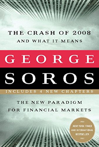 The Crash of 2008 and What it Means: The New Paradigm for Financial Markets